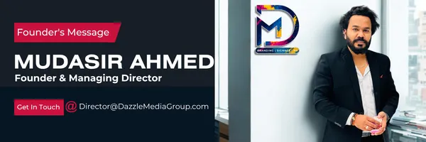 Mr. Mudasir Ahmed – Founder & Managing Director, Dazzle Media Group